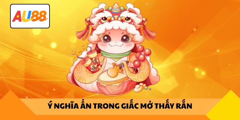 Ý nghĩa ẩn trong giấc mơ thấy rắn